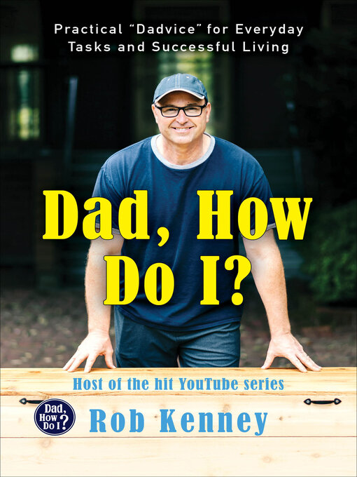 Title details for Dad, How Do I? by Rob Kenney - Available